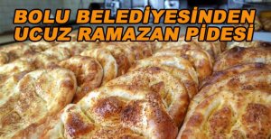 BOLU BELEDİYESİNDEN UCUZ RAMAZAN PİDESİ