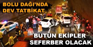 BOLU DAĞI’NDA DEV TATBİKAT