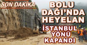 BOLU DAĞI'NDA HEYELAN