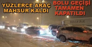BOLU GEÇİŞİ TÜM ARAÇLARA KAPATILDI
