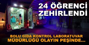 BOLU GIDA KONTROL LABORATUVAR MÜDÜRLÜĞÜ OLAYIN PEŞİNDE…