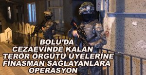 BOLU MERKEZLİ 7 İLDE TERÖR OPERASYONU