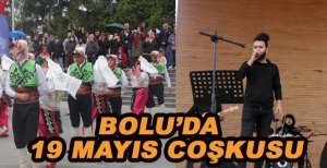 BOLU’DA 19 MAYIS COŞKUSU