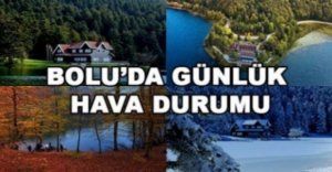 BOLU'DA 19 MAYIS HAVA DURUMU