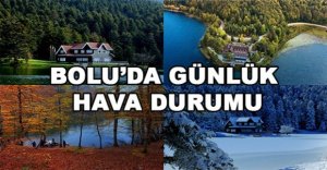 BOLU'DA 22 MAYIS HAVA DURUMU