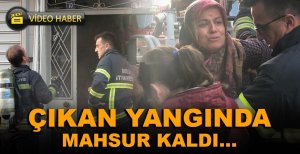 BOLU'DA APARTMANIN BODRUMUNDA ÇIKAN YANGINDA MAHSUR KALDI