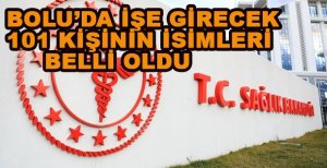 BOLU’DA İŞE GİRECEK 101 İŞÇİNİN İSİMLERİ BELLİ OLDU