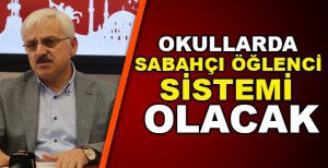 BOLU’DA OKULLARDA SABAHÇI ÖĞLENCİ SİSTEMİ OLACAK