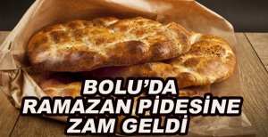 BOLU’DA RAMAZAN PİDESİNİN FİYATI BELLİ OLDU