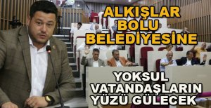 BOLU'DA YOKSUL VATANDAŞLARIN YÜZÜNÜ GÜLDÜRECEK KARAR