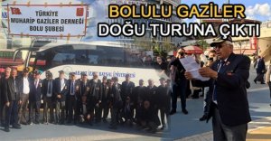 BOLULU GAZİLER DOĞU TURUNA ÇIKTI