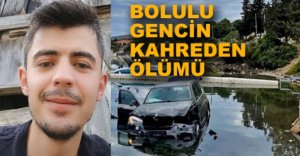 BOLULU GENCİN KAHREDEN ÖLÜMÜ