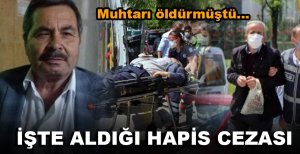 BOLU’NUN GÖBEĞİNDE MUHTARI ÖLDÜREN SANIĞIN İŞTE ALDIĞI CEZA…