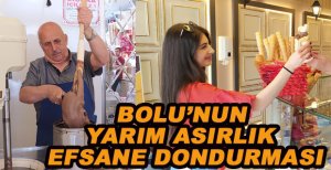 BOLU’NUN YARIM ASIRLIK EFSANE DONDURMASI