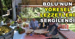 BOLU'NUN YÖRESEL LEZZETLERİ SERGİLENDİ