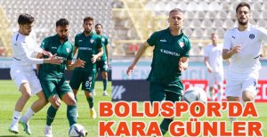 BOLUSPOR’DA KARA GÜNLER