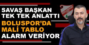 BOLUSPOR’DA MALİ TABLO ALARM VERİYOR