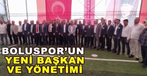 BOLUSPOR'UN YENİ BAŞKANI VE YÖNETİMİ