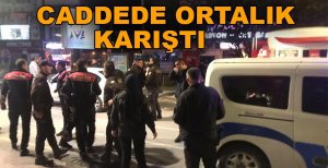 CADDEDE ORTALIK KARIŞTI