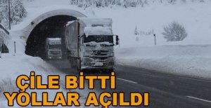ÇİLE BİTTİ YOLLAR AÇILDI