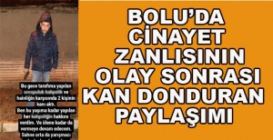 CİNAYET SONRASI PAYLAŞIMI KAN DONDURDU