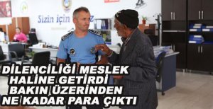 DİLENCİLİĞİ MESLEK HALİNE GETİREN ADAMIN ÜZERİNDEN BAKIN NE KADAR PARA ÇIKTI