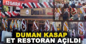 DUMAN KASAP ET RESTORAN AÇILDI