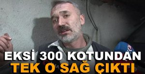 EKSİ 300 KOTUNDAN TEK O SAĞ ÇIKTI