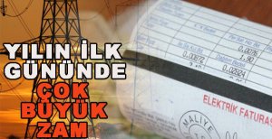 ELEKTRİKTE DEV ZAM