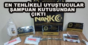 EN TEHLİKELİ UYUŞTURUCULAR ŞAMPUAN KUTUSUNDAN ÇIKTI