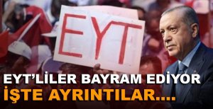EYT'LİLER BAYRAM EDİYOR