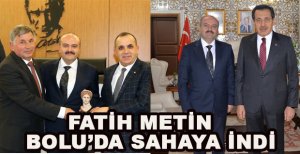 FATİH METİN BOLU’DA SAHAYA İNDİ