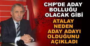 FERİT ATALAY NEDEN ADAY OLDUĞUNU AÇIKLADI