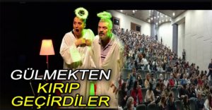 GÜLMEKTEN KIRIP GEÇİRDİLER