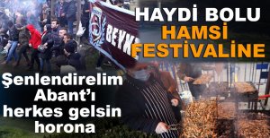 HAYDİ BOLU HAMSİ FESTİVALİNE