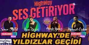 HİGHWAY’DE YILDIZLAR GEÇİDİ