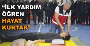 "İLK YARDIM ÖĞREN HAYAT KURTAR"