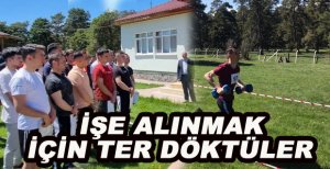 İŞE ALINMAK İÇİN TER DÖKTÜLER