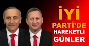 İYİ PARTİ’DE HAREKETLİ GÜNLER…