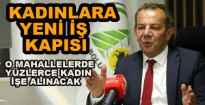KADINLARA BELEDİYEDEN YENİ İŞ KAPISI
