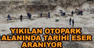 KATLI OTOPARK ALANINDA TARİHİ ESER KAZISI