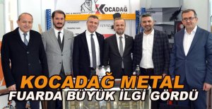KOCADAĞ METAL FUARDA BÜYÜK İLGİ GÖRDÜ