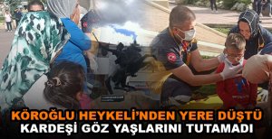 KÜÇÜK ÇOCUK KÖROĞLU HEYKELİ’NDEN YERE DÜŞTÜ