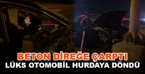 LÜKS OTOMOBİL HURDAYA DÖNDÜ