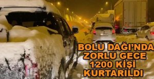 MAHSUR KALAN BİN 200 KİŞİ KURTARILDI