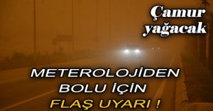 METEROLOJİDEN BOLU İÇİN FLAŞ UYARI