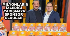 MİLYONLARIN İZLEDİĞİ PROGRAMA SPONSOR OLDULAR