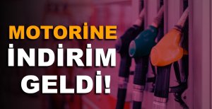 MOTORİNE İNDİRİM GELDİ!