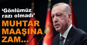 MUHTARLARIN MAAŞLARINA ZAM GELDİ