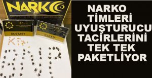 NARKO TİMLERİ UYUŞTURUCU TACİRLERİNİN PEŞİNDE